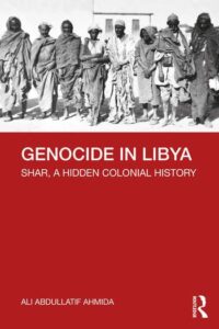 Genocide In Libya Book By Ali Abdullatif Ahmida